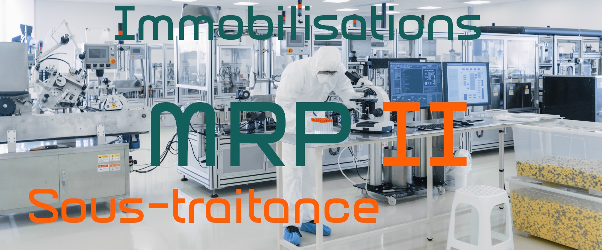 Immobilisations - MRPII - Sous-traitance